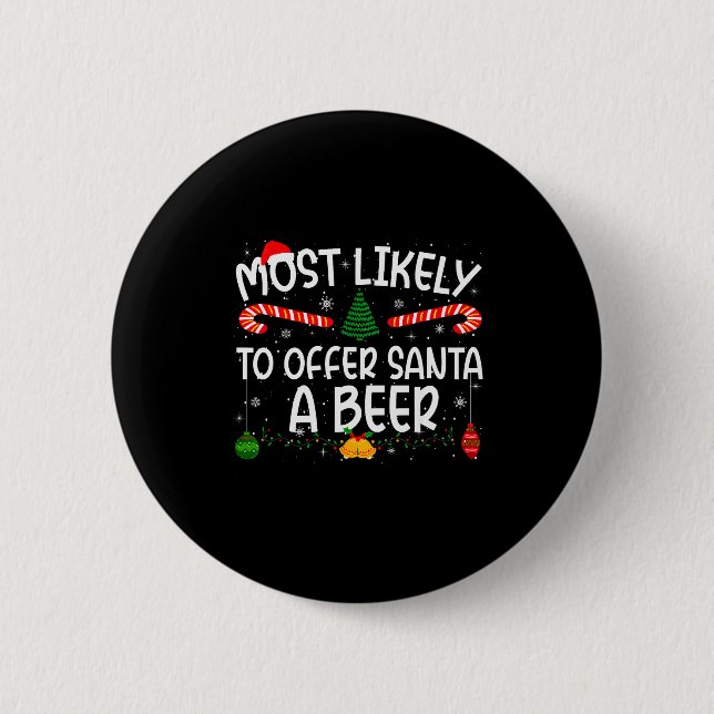 Family Matching Xmas Most Likely To Offer Santa A  6 Cm Round Badge (Front)