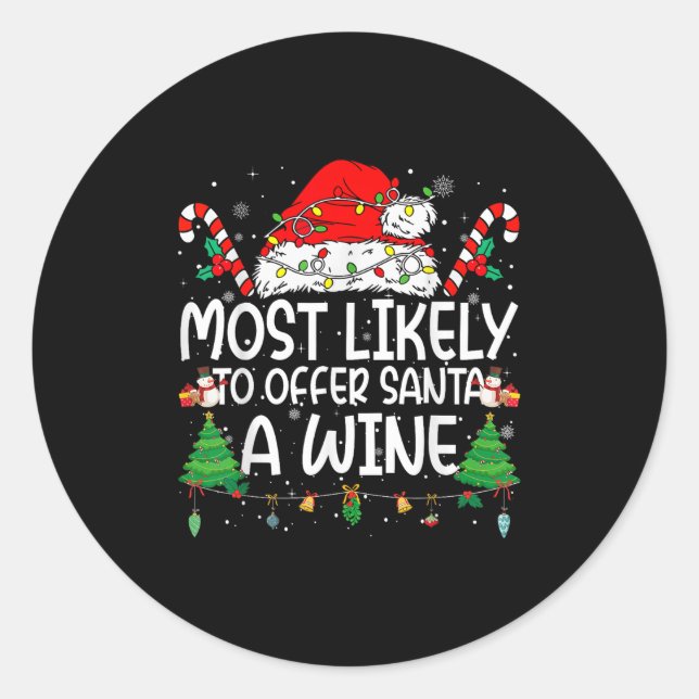 Family Matching Xmas Most Likely To Offer Santa A  Classic Round Sticker (Front)