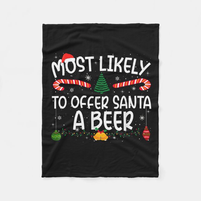 Family Matching Xmas Most Likely To Offer Santa A  Fleece Blanket (Front)