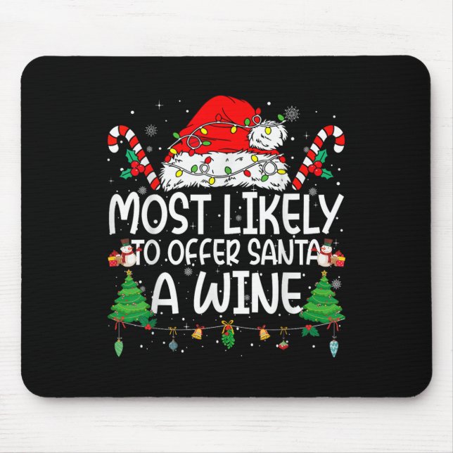 Family Matching Xmas Most Likely To Offer Santa A  Mouse Mat (Front)