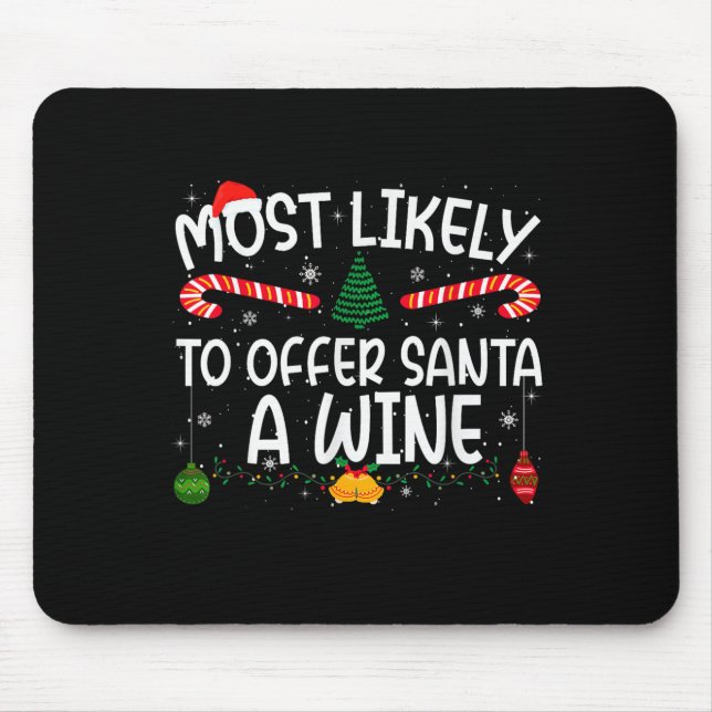 Family Matching Xmas Most Likely To Offer Santa A  Mouse Mat (Front)
