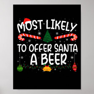 Family Matching Xmas Most Likely To Offer Santa A  Poster