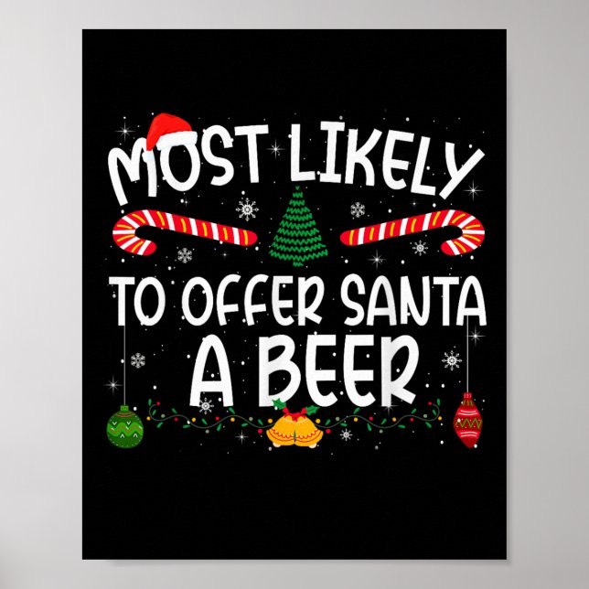 Family Matching Xmas Most Likely To Offer Santa A  Poster (Front)
