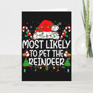 Family Matching Xmas Most Likely To Pet The Reinde Card