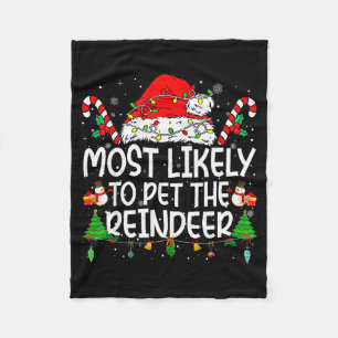Family Matching Xmas Most Likely To Pet The Reinde Fleece Blanket