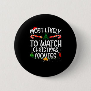 Family Matching Xmas Most Likely To Watch Christma 6 Cm Round Badge