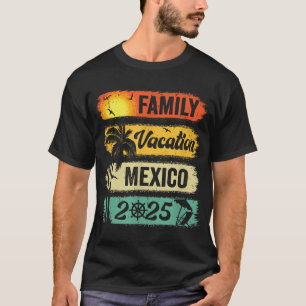 Family Mexico Vacation 2025 Matching Group Family T-Shirt