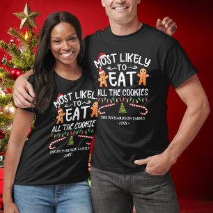 Family Most Likely Eat All Cookies Funny Christmas T-Shirt