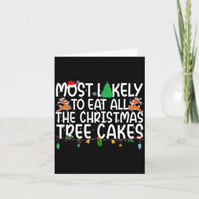 Family Most Likely To Eat All The Christmas Tree C Card (Front)