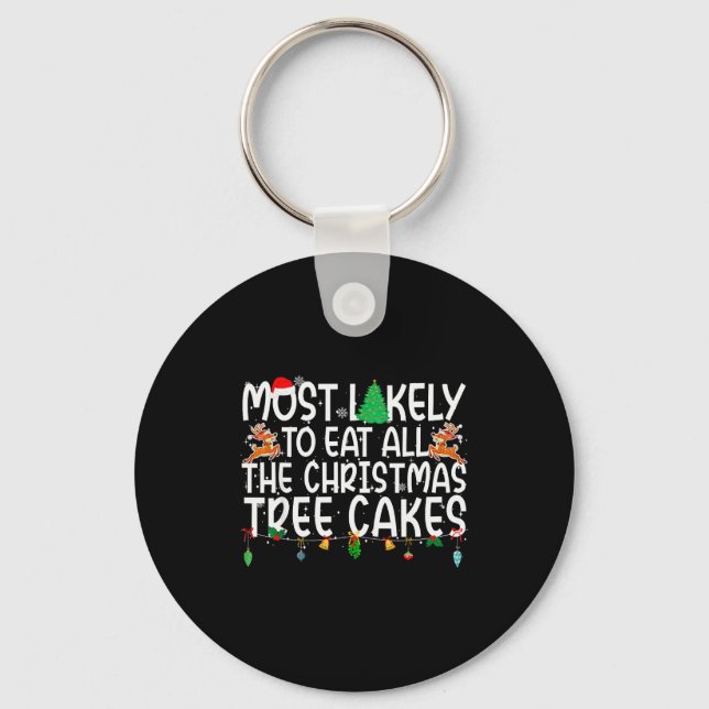 Family Most Likely To Eat All The Christmas Tree C Key Ring (Front)