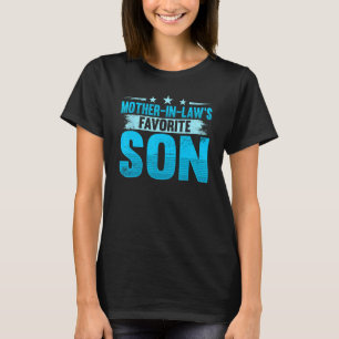 Family Mother In Law s Favorite Son Son in Law T-Shirt