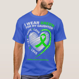 Family Mum Dad I Wear Green For My Daughter Cerebr T-Shirt