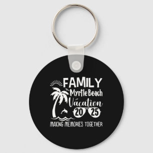 Family Myrtle Beach 2025 Making Memories Together Key Ring