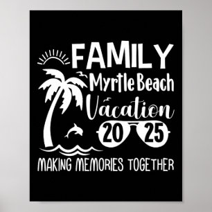 Family Myrtle Beach 2025 Making Memories Together  Poster