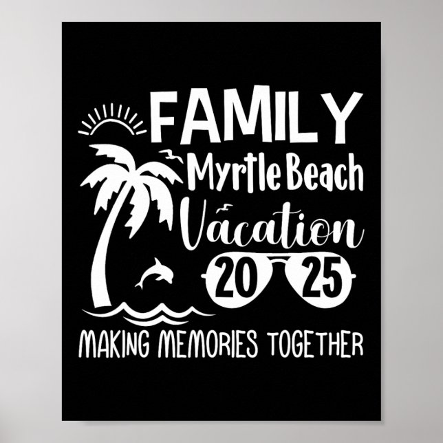 Family Myrtle Beach 2025 Making Memories Together  Poster (Front)