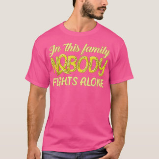 Family Nobody Fights Alone Childhood Cancer Surviv T-Shirt
