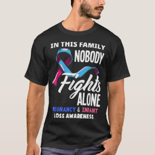 Family Nobody Fights Alone Pregnancy Infant Loss A T-Shirt