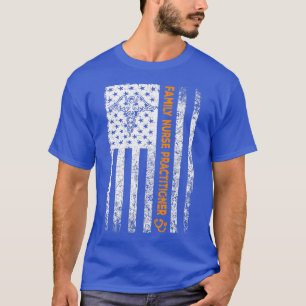 Family Nurse Practitioner Flag FNP Nursing Graduat T-Shirt