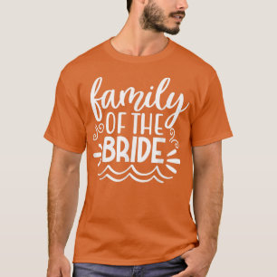 Family Of The Bride For Wedding Party Matching T-Shirt
