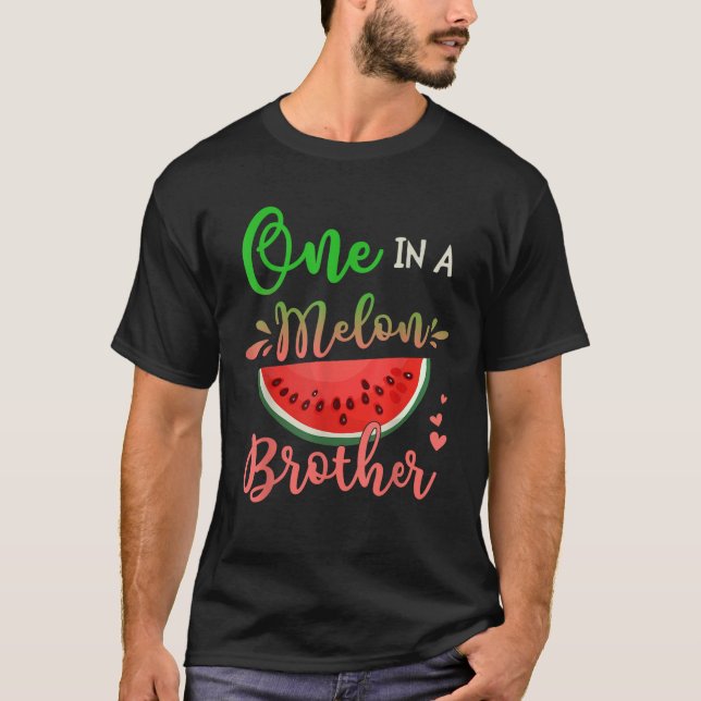 Family One In A Melon Brother Birthday Party Match T-Shirt (Front)