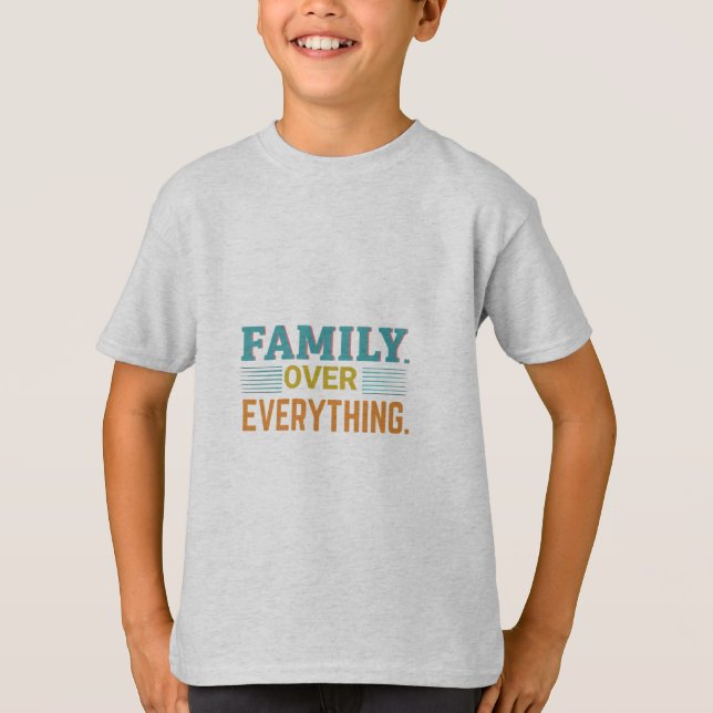 Family Over Everything T-Shirt (Front)