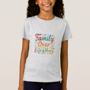 Family Over Everything T-Shirt
