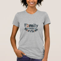 Family Over Everything T-Shirt
