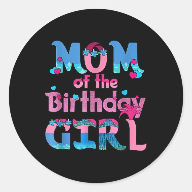 Family Party Decorations Mum Of The Birthday Girl  Classic Round Sticker (Front)