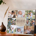 Family Photo Collage Believe Quote and 10 Picture Plaque<br><div class="desc">Photo Collage Plaque with 10 of your favourite photos. The wording in the centre reads "believe be happy" and is lettered in bold typography and casual, skinny font script. The photo template is set up for you to add 10 pictures, which are displayed in landscape, square and portrait pictures to...</div>