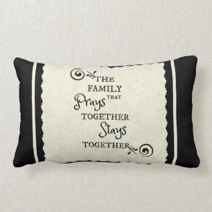 Family Prays Together Stays Together script quote Lumbar Cushion