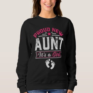Family Proud New Aunt It's A Girl Gender Reveal Sweatshirt