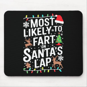 Family Pyjamas Most Likely To Fart On Santa's Lap  Mouse Mat