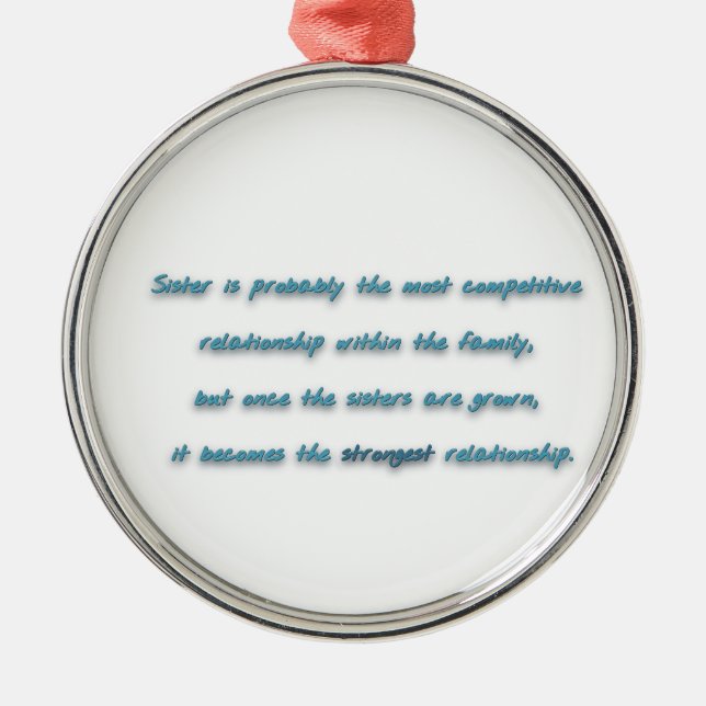 Family Quote - Sister is probably the most compe … Metal Tree Decoration (Front)