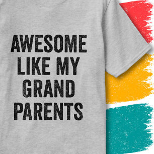 Family Quote Vintage Awesome Like My Grandparents T-Shirt
