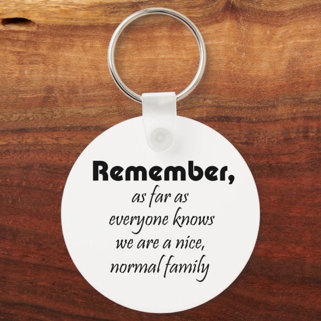 Family quotes funny keepsake gifts fun  key ring (Front)