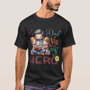 Family Reading Time Dad You Are My Hero T-Shirt