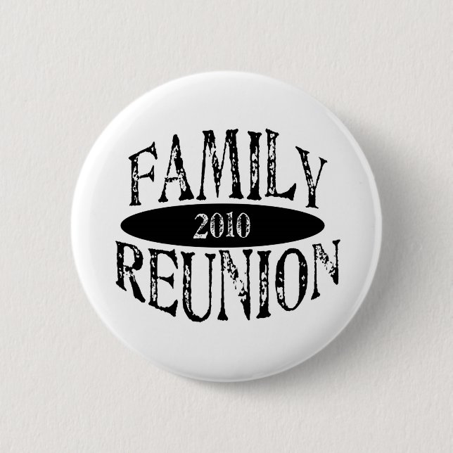 Family Reunion 2010 6 Cm Round Badge (Front)
