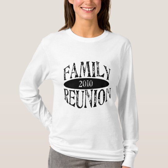 Family Reunion 2010 T-Shirt