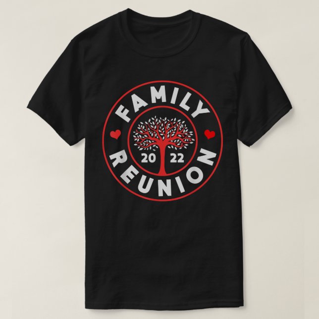 Family Reunion 2022 Meeting Families Gathering  T-Shirt (Design Front)
