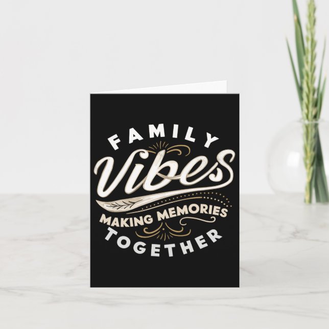 Family Reunion 2025 Family Vibes Making Memories M Card (Front)
