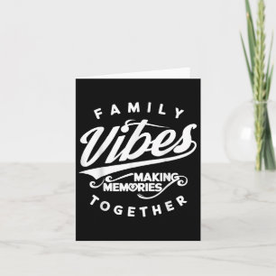 Family Reunion 2025 Family Vibes Making Memories M Card