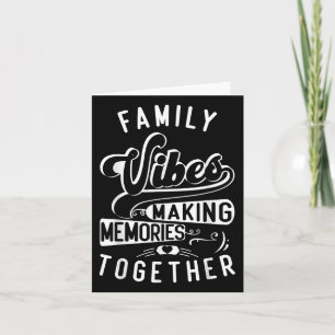 Family Reunion 2025 Family Vibes Making Memories M Card