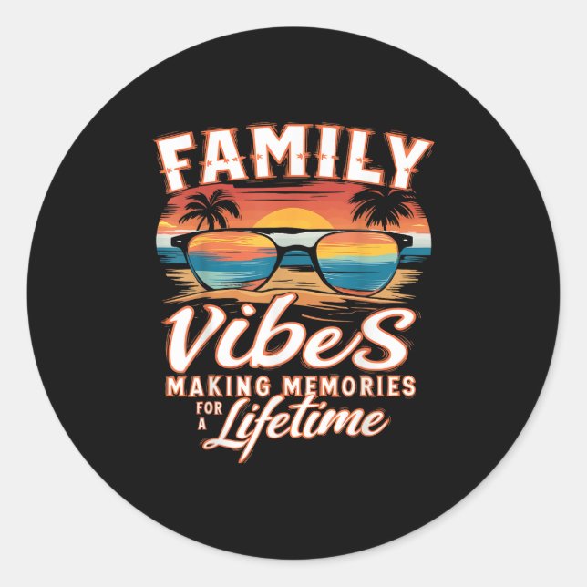 Family Reunion 2025 Family Vibes Making Memories M Classic Round Sticker (Front)