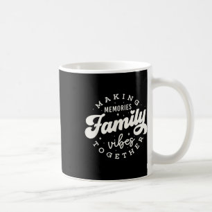 Family Reunion 2025 Family Vibes Making Memories M Coffee Mug