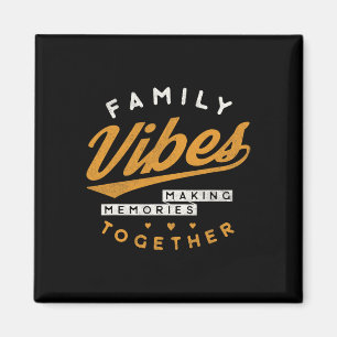 Family Reunion 2025 Family Vibes Making Memories M Magnet