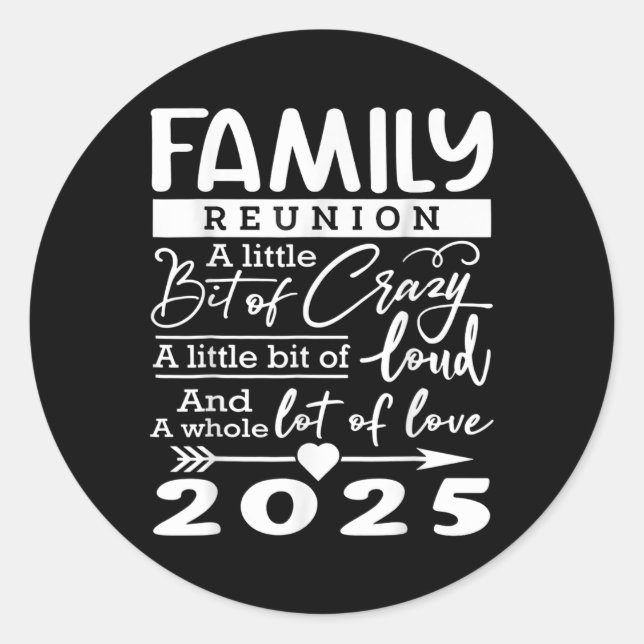 Family Reunion 2025 Funny Family Lovers  Classic Round Sticker (Front)