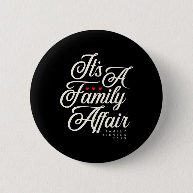 Family Reunion 2025 Funny Family Party Love Matchi 6 Cm Round Badge (Front)