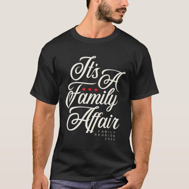 Family Reunion 2025 Funny Family Party Love Matchi T-Shirt (Front)