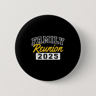 Family Reunion 2025 Gathering Family Meeting Match 6 Cm Round Badge