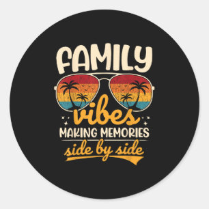 Family Reunion 2025 Making Memories Side By Side  Classic Round Sticker